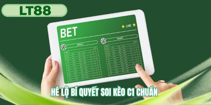 Bí quyết soi kèo C1 cực chuẩn ẵm thưởng lớn