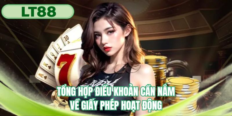 Tổng hợp điều khoản cần nắm về giấy phép hoạt động