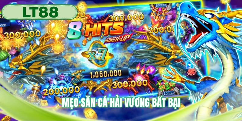 Mẹo săn cá Hải Vương rinh thưởng hấp dẫn